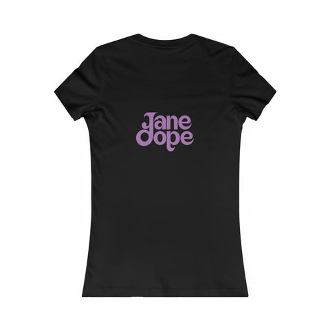 Farrah's Favorite Tee - JANE DOPE