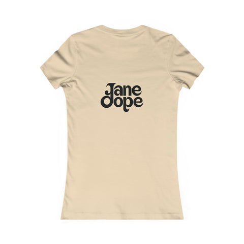 Farrah's Favorite Tee - JANE DOPE