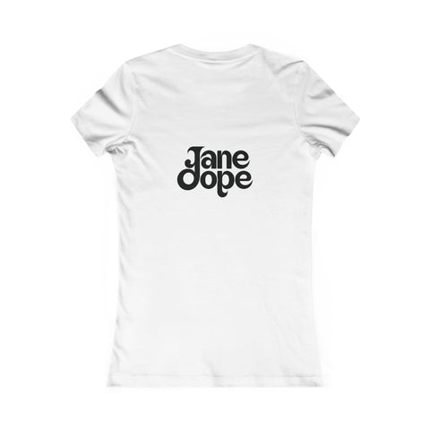 Farrah's Favorite Tee - JANE DOPE