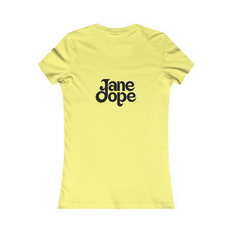 Farrah's Favorite Tee - JANE DOPE