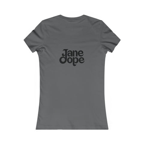 Farrah's Favorite Tee - JANE DOPE