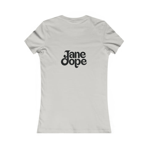 Farrah's Favorite Tee - JANE DOPE