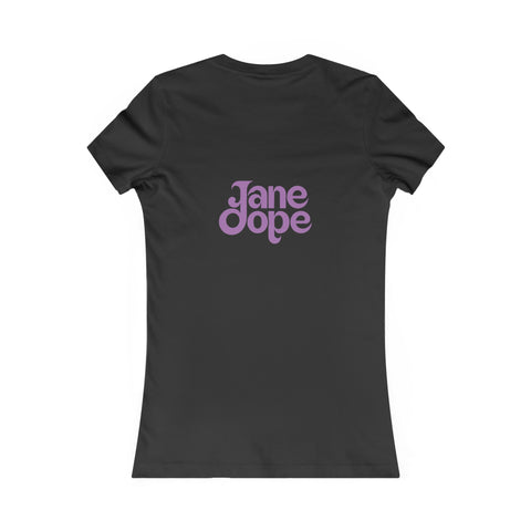 Farrah's Favorite Tee - JANE DOPE