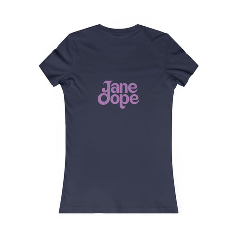 Farrah's Favorite Tee - JANE DOPE