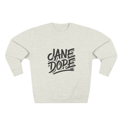 Jane Dope Unisex Crewneck - JANE DOPE