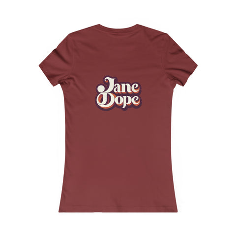 @Cannaleise Favorite Tee - JANE DOPE